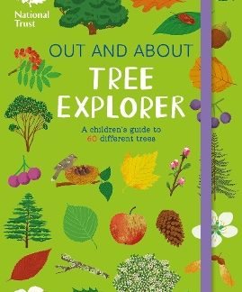 NATIONAL TRUST: OUT AND ABOUT: TREE EXPLORER: A CHILDREN'S GUIDE TO 60 DIFFERENT TREES HC