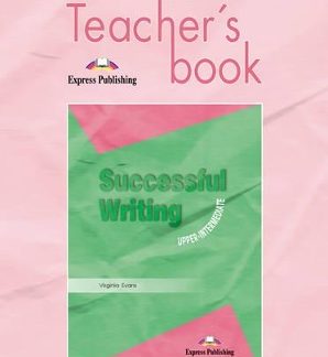 SUCCESSFUL WRITING UPPER-INTERMEDIATE TCHR'S