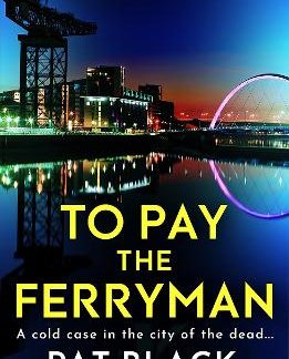 TO PAY THE FERRYMAN : A D.I. LOMOND THRILLER PB