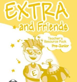EXTRA & FRIENDS PRE-JUNIOR TCHR'S RESOURCE PACK