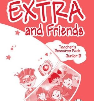 EXTRA & FRIENDS JUNIOR B TCHR'S RESOURCE PACK