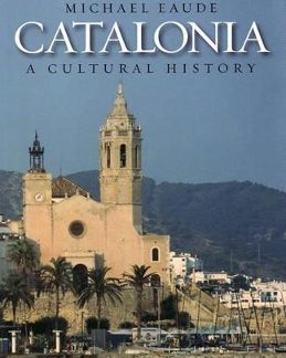 CATALONIA A CULTURAL AND LITERARY HISTORY PB