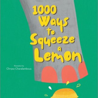 1000 WAYS TO SQUEEZE A LEMON