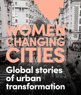 WOMEN CHANGING CITIES