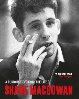 A FURIOUS DEVOTION : THE LIFE OF SHANE MACGOWAN PB