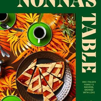 AT NONNA’S TABLE: ONE ITALIAN FAMILY’S RECIPES, SHARED WITH LOVE HC