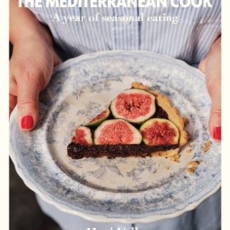 THE MEDITERRANEAN COOK: A YEAR OF SEASONAL EATING HC
