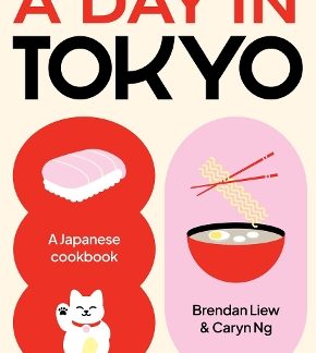 A DAY IN TOKYO: A JAPANESE COOKBOOK HC