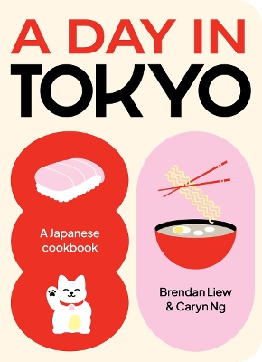 A DAY IN TOKYO: A JAPANESE COOKBOOK HC