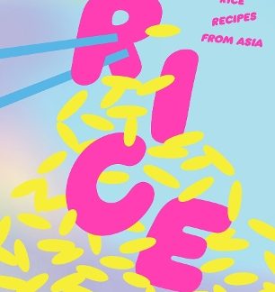RICE: 80 NICE RICE RECIPES FROM ASIA HC