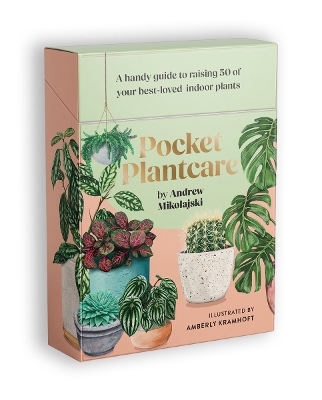 POCKET PLANTCARE: A HANDY GUIDE TO RAISING 50 OF YOUR BEST-LOVED INDOOR PLANTS