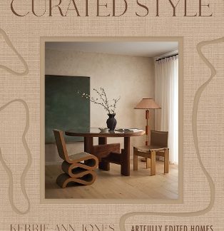 CURATED STYLE : ARTFULLY EDITED HOMES