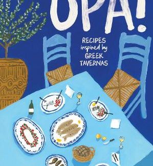 OPA! : RECIPES INSPIRED BY GREEK TAVERNAS HC