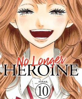 NO LONGER HEROINE, VOL. 10