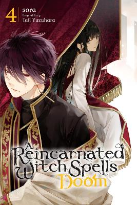 A REINCARNATED WITCH SPELLS DOOM, VOL. 4