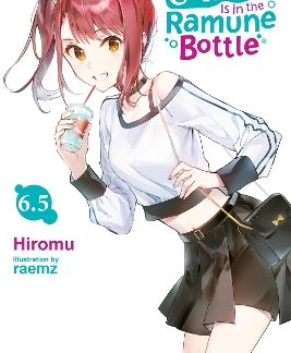 CHITOSE IS IN THE RAMUNE BOTTLE, VOL. 6.5