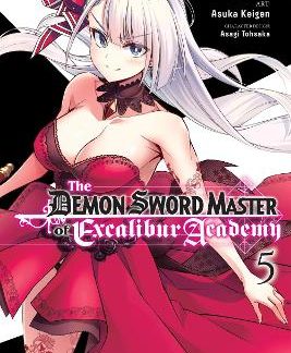 THE DEMON SWORD MASTER OF EXCALIBUR ACADEMY, VOL. 5