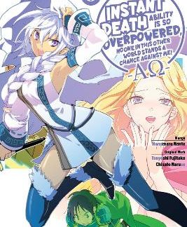 MY INSTANT DEATH ABILITY IS SO OVERPOWERED, NO ONE IN THIS OTHER WORLD STANDS A