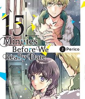 15 MINUTES BEFORE WE REALLY DATE, VOL. 2