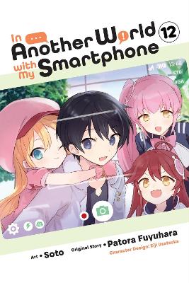 IN ANOTHER WORLD WITH MY SMARTPHONE, VOL. 12