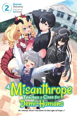 A MISANTHROPE TEACHES A CLASS FOR DEMI-HUMANS, VOL. 2