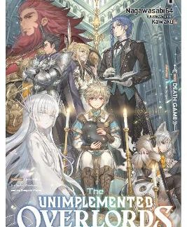 THE UNIMPLEMENTED OVERLORDS HAVE JOINED THE PARTY!, VOL. 1