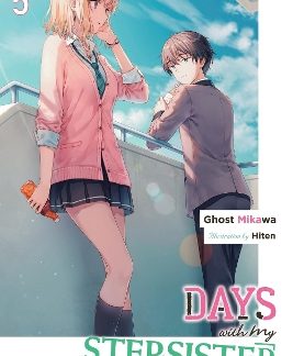 DAYS WITH MY STEPSISTER, VOL. 5 (LIGHT NOVEL)