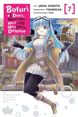 BOFURI: I DON'T WANT TO GET HURT, SO I'LL MAX OUT MY DEFENSE., VOL. 7