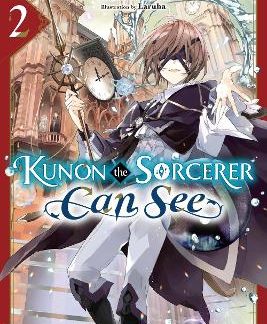 KUNON THE SORCERER CAN SEE, VOL. 2 (LIGHT NOVEL)