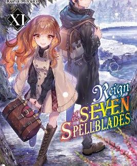 REIGN OF THE SEVEN SPELLBLADES, VOL. 11 (LIGHT NOVEL)