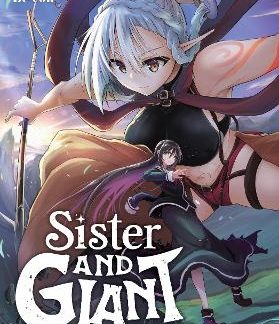SISTER AND GIANT: A YOUNG LADY IS REBORN IN ANOTHER WORLD, VOL. 1