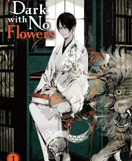 HELL IS DARK WITH NO FLOWERS, VOL. 1 (LIGHT NOVEL)