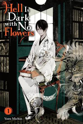 HELL IS DARK WITH NO FLOWERS, VOL. 1 (LIGHT NOVEL)