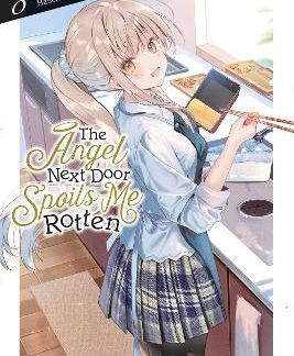 THE ANGEL NEXT DOOR SPOILS ME ROTTEN, VOL. 8 (LIGHT NOVEL)