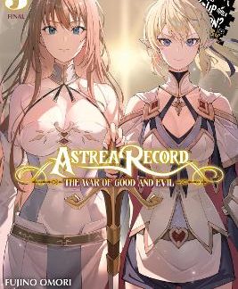 ASTREA RECORD, VOL. 3 IS IT WRONG TO TRY TO PICK UP GIRLS IN A DUNGEON? TALES OF HEROES