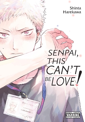 SENPAI, THIS CAN’T BE LOVE!