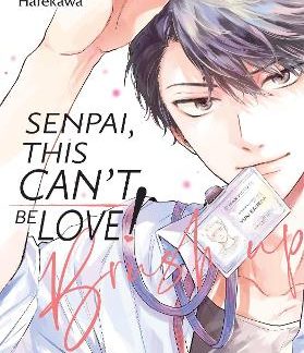 SENPAI, THIS CAN’T BE LOVE! BRUSH UP