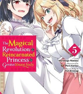 THE MAGICAL REVOLUTION OF THE REINCARNATED PRINCESS AND THE GENIUS YOUNG LADY, V