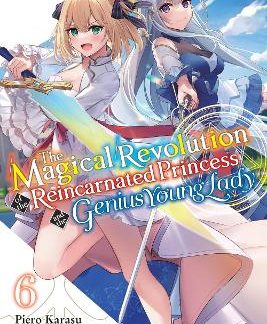 THE MAGICAL REVOLUTION OF THE REINCARNATED PRINCESS AND THE GENIUS YOUNG LADY, V