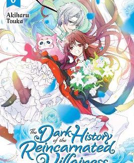 THE DARK HISTORY OF THE REINCARNATED VILLAINESS, VOL. 9