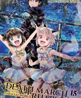 DEATH MARCH TO THE PARALLEL WORLD RHAPSODY, VOL. 15