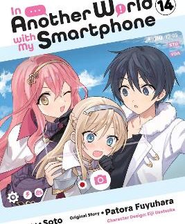 IN ANOTHER WORLD WITH MY SMARTPHONE, VOL. 14 (MANGA)
