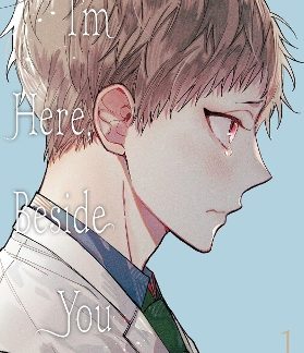 I'M HERE, BESIDE YOU, VOL. 1