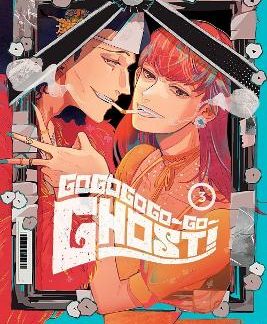 GOGOGOGO-GO-GHOST!, VOL. 3