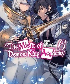 THE MISFIT OF DEMON KING ACADEMY, VOL. 6 (LIGHT NOVEL)