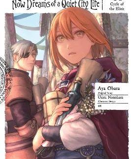 THE ALCHEMIST WHO SURVIVED NOW DREAMS OF A QUIET CITY LIFE, VOL. 1