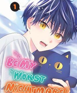 BE MY WORST NIGHTMARE!, VOL. 1