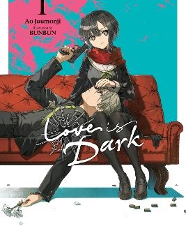 LOVE IS DARK, VOL. 1