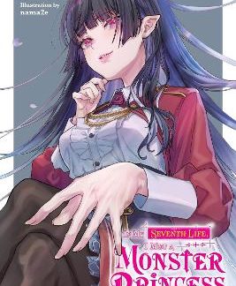 IN MY SEVENTH LIFE, I MET A MONSTER PRINCESS