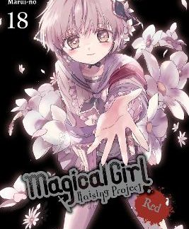 MAGICAL GIRL RAISING PROJECT, VOL. 18 (LIGHT NOVEL)
